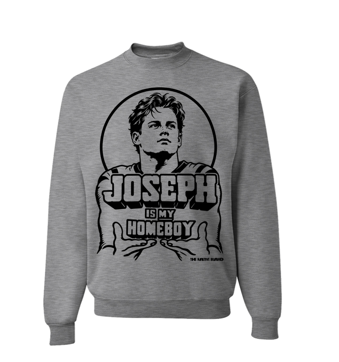 JOSEPH IS MY HOMEBOY - Crew Sweatshirt