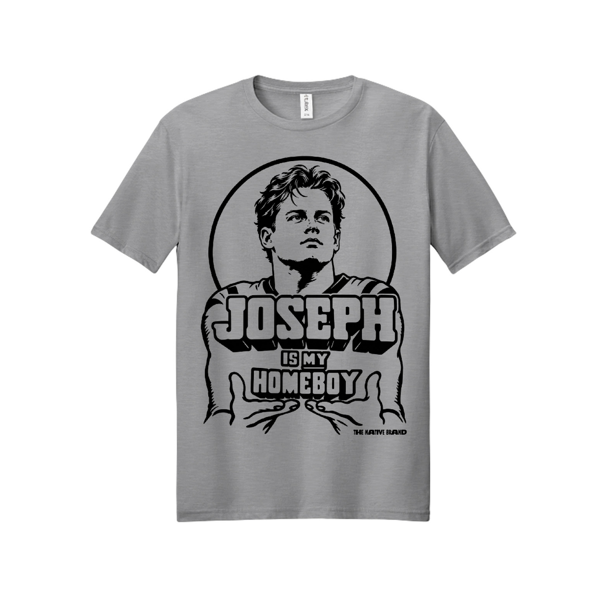 JOSEPH IS MY HOMEBOY - Adult Shirt